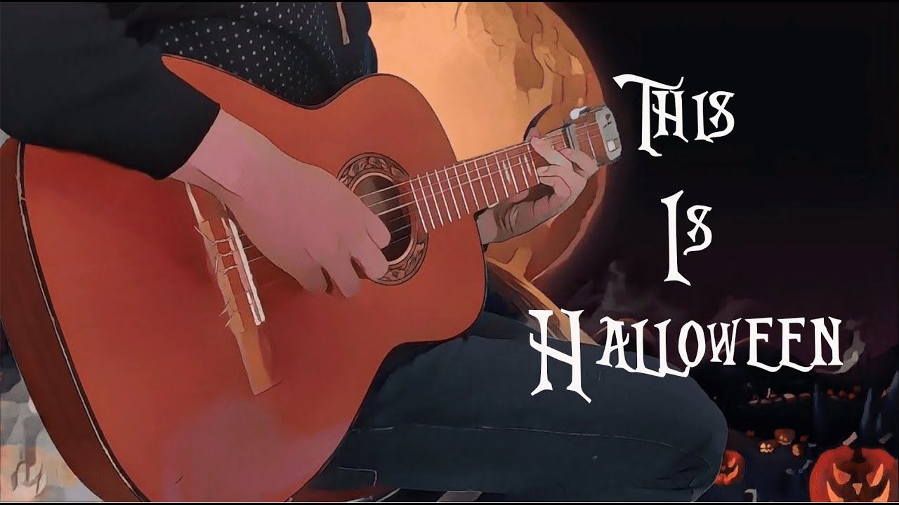 This Is Halloween The Nightmare Before Christmas (Fingerstyle Guitar