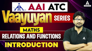 AAI ATC 2023 | AAI ATC Maths Lectures | Relations and Functions for AAI ATC  by Anant Sir