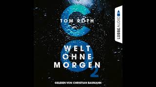 Co2 - Welt Ohne Morgen Von Tom Roth| Hörbuch | Gelesen Von Christian Baumann| Lübbe Audio