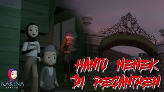 KAKINA HORROR 218 - Hantu Nenek Di Pesantren
