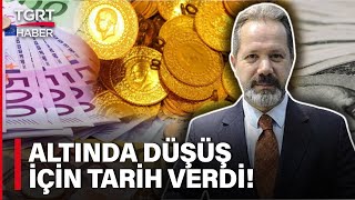 Gram Altın Ne Zaman Düşecek? İslam Memiş Tarih Verdi! - TGRT Haber