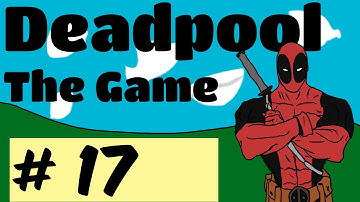 Deadpool Playthrough w/ Mischief Part 17 - See No Evil