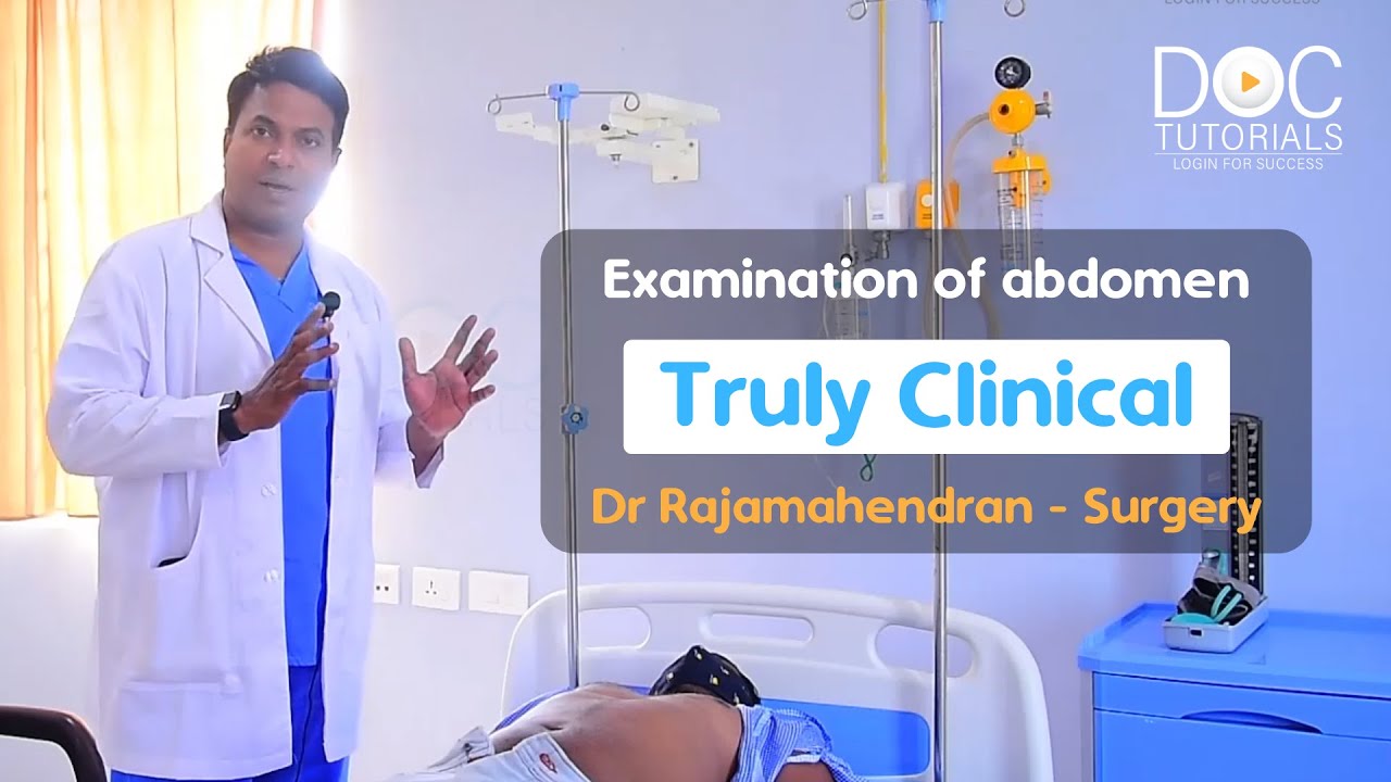 TRULY CLINICAL   Examination of abdomen  Dr Rajamahendran   Surgery  NEET PG  FMGE  DocTutorials