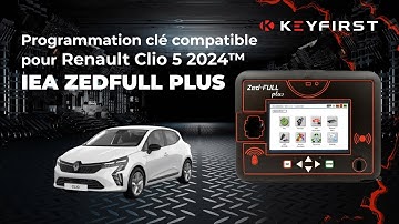 Programmation d’une clé compatible pour Renault Clio 5™ (2024) avec le Zed-Full Plus de IEA