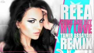 Video thumbnail of "REEA - Come And Get My Love (Tamir Assayag Remix)"