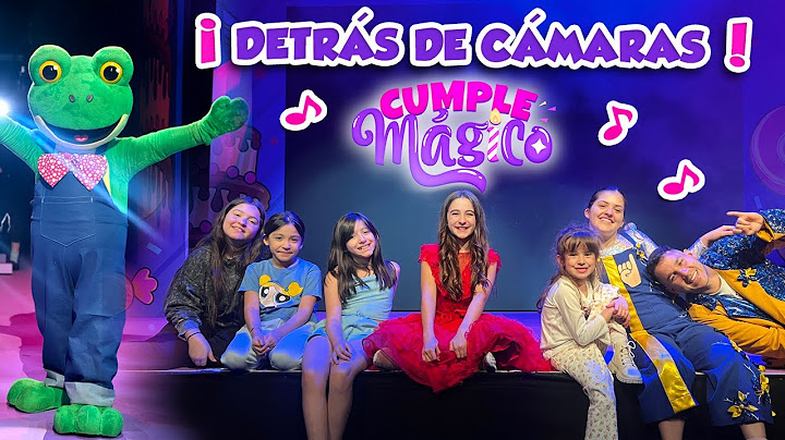 CUMPLE MÁGICO 🎂✨💓🐸( DETRÁS DE CÁMARAS)