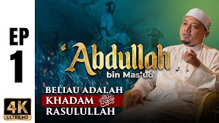 [EP1] Kisah Sahabat, Penjaga Rahsia Rasulullah ﷺ | Ustaz Wadi Annuar