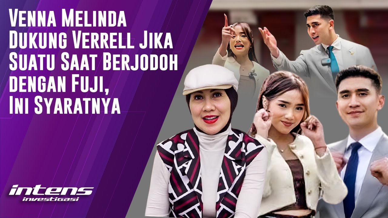 Venna Melinda Dukung Verrell Jika Berjodoh dengan Fuji | Intens Investigasi | Eps 4836