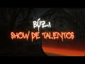 Búzi Talentos (Demonstrações/Casting).