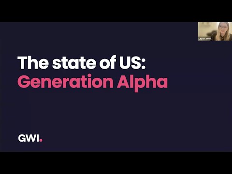 GWI Webinar: State of US: Generation Alpha