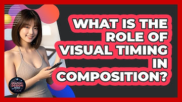 What Is The Role Of Visual Timing In Composition?