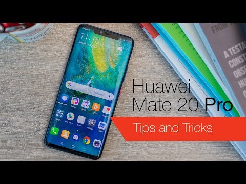 Huawei Mate 20 Pro tips & tricks