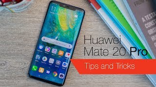 Huawei Mate 20 Pro tips & tricks