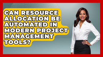 Can Resource Allocation Be Automated in Modern Project Management Tools?