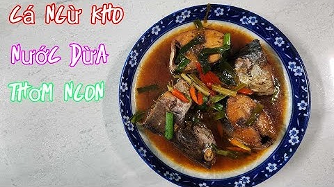 cá ngừ kho nước dừa thơm ngon đậm vị