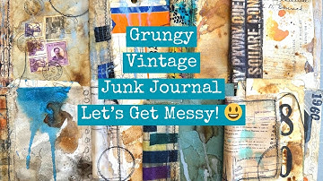 Grungy Vintage Junk Journal: Let