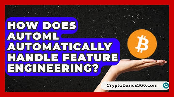 How Does AutoML Automatically Handle Feature Engineering? | AI and Machine Learning Explained News