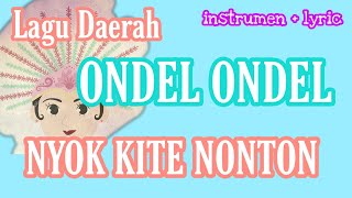 ONDEL - ONDEL // NYOK KITA NONTON  // KARAOKE
