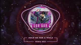 RedNex - Hold Me For A While Remix (Dan Dan - Cambodia Remix - PVT)