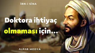 Doktora İhtiyaç Olmaması İçin I Tıbbın Babası İbn-I Sina Öğütleri - İbni Sina Sözleri Ve Alıntıları