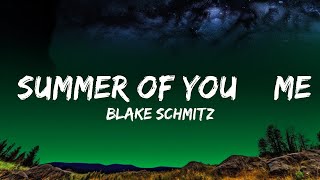 Blake Schmitz - Summer of You & Me (Lyrics)  | 25 Min