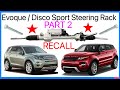 Range Rover Evoque &amp; Discovery Sport Steering Rack Bolt Failure - UK RECALL - PART 2