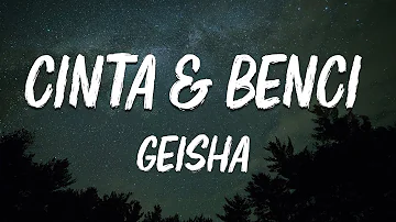 Cinta & Benci - Geisha  (Official Lyric Video)