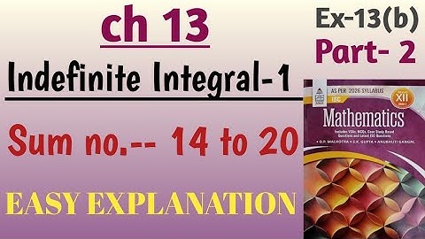 Isc math class 12 integration| Indefinite integral-1 ch 13 ex 13b sum no 14 to 20| book S Chand 