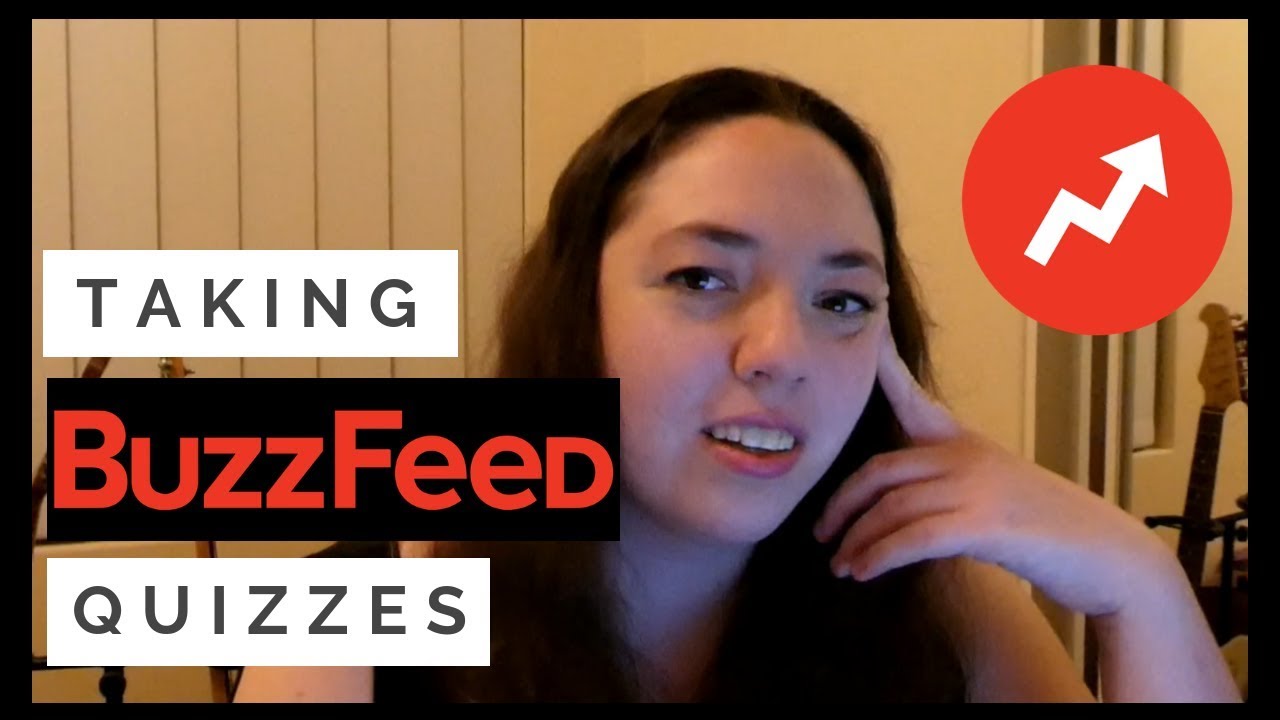 Taking Buzzfeed Personality Quizzes YouTube