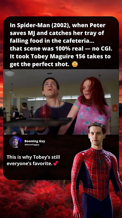 They Made Tobey Do 156 Takes to Catch That Tray 😳 | Spiderman 2002