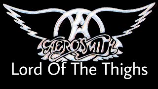 Aerosmith  Lord Of The Thighs  
