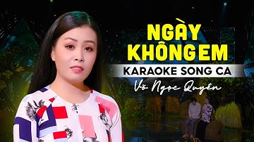 Karaoke Tân Cổ Ngày Không Em - Thiếu Kép ❤️ Song ca cùng Võ Ngọc Quyền