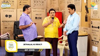 Ep 3309 - Jethalal Ki Deal?! | Taarak Mehta Ka Ooltah Chashmah | Full Episode