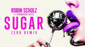 Robin Schulz feat. Francesco Yates - Sugar (Zerb Remix) (Official Visualizer)