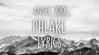 Video thumbnail of "Phlake - Angel Zoo (Lyrics)"