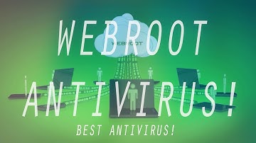 Webroot SecureAnywhere: Fast, Easy, Secure Cloud Antivirus Software!