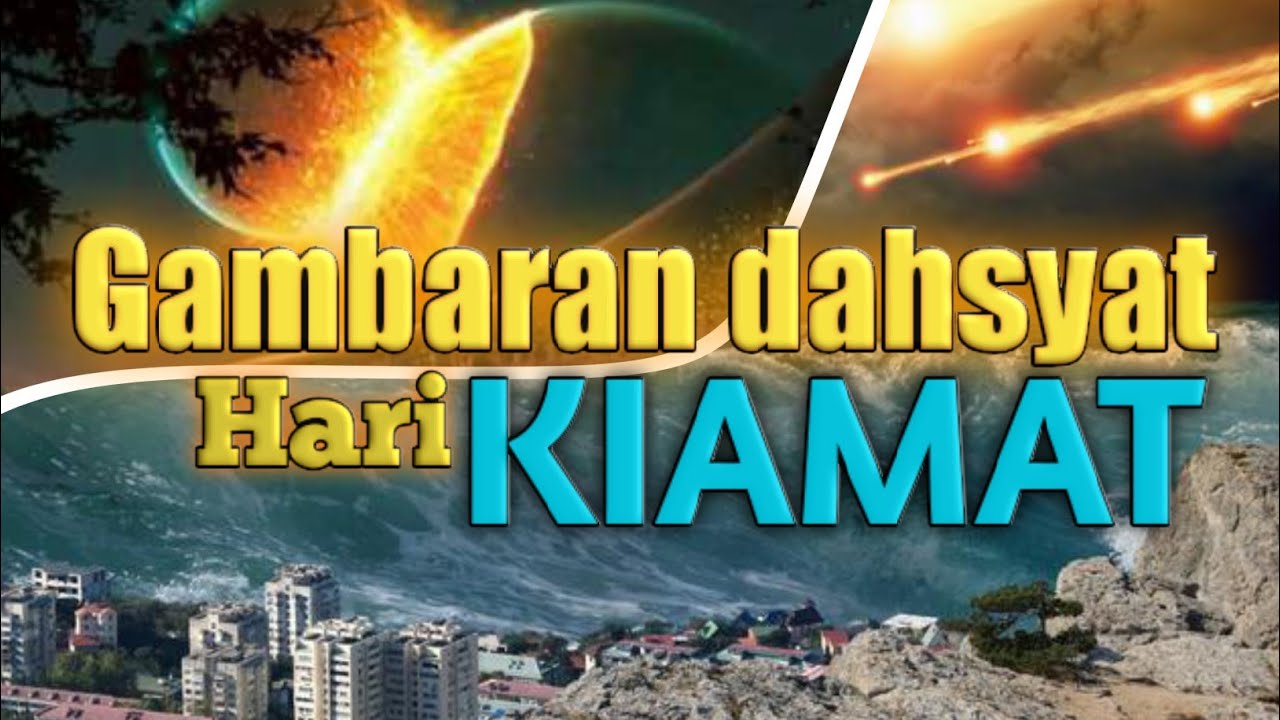 Gambaran dahsyatnya hari kiamat - YouTube