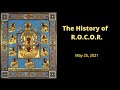 The History of R.O.C.O.R.