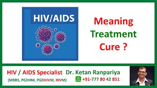 hiv means | aids meaning | hiv aids difference | is hiv treatment possible | is hiv curable