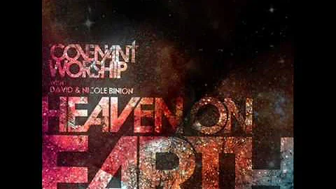 Heaven on Earth - David and Nicole Binion