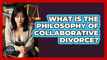 What Is The Philosophy Of Collaborative Divorce? - Get Divorce Answers