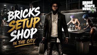 EPISODE 1: BRICKS SETUP SHOP IN THE CITY! | GTA 5