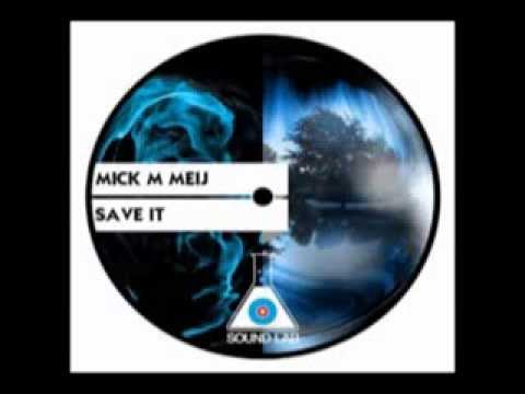 YouTube에서 Mick M Meij - Save it (Original mix) 보기