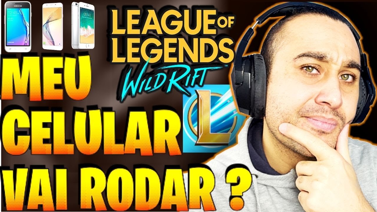 Meu celular roda League of Legends Wild Rift? Confira os requisitos mínimos