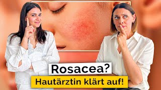 Rosacea - Praktische Tipps von einer Hautärztin für Betroffene