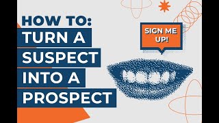 How To: Turn a Suspect Into a Prospect - Coaching Your Team