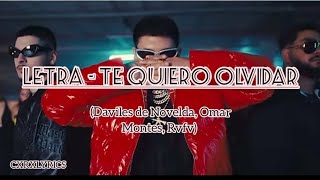 LETRA - TE QUIERO OLVIDAR ( DAVILES DE NOVELDA, OMAR MONTES, RVFV). CXRXLYRICS Resimi