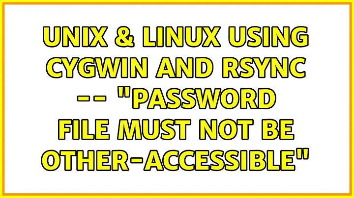 Unix & Linux: Using cygwin and rsync -- "password file must not be other-accessible"