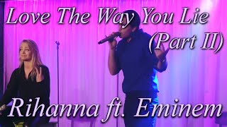 Love The Way You Lie (Part II) - Rihanna ft. Eminem (Cover) - happyfaceett ft. Eric Gustaf Joachim