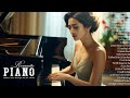 Top 30 Romantic Piano Love Songs Ever - Sweet Love Songs Playlist - Greatest Hits Love Songs Ever